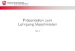 Präsentation zum Lehrgang Maschinisten€¦ · Präsentation zum Lehrgang Maschinisten Teil 2. Niedersächsische Akademiefür Brand - und Katastrophenschutz NABK FBII.3 Lehrgang