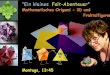 Ein kleines Falt-Abenteuerll Mathematisches Origami - 3D ... ¢  Mathematisches Origami - 3D und Fraktalfiguren