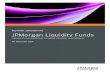 Geprüfter Jahresbericht JPorgan iuidit Funds€¦ · JPMorgan Liquidity Funds Geprüfter Jahresbericht zum 30. November 2017 Inhalt Verwaltungsrat 1 Management und Verwaltung 2 Bericht