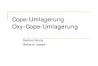 Cope-Umlagerung Oxy-Cope-Umlagerung€¦ · 1. Cope-Umlagerung-benannt nach Arthur C. Cope-gehört zu den am besten untersuchten pericyclischenReaktionen-thermische Isomerisierung
