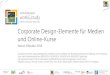 Corporate Design-Elemente f£¼r Medien und Online-Kurse Design Ele¢  und Online-Kurse Stand: Oktober