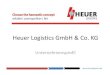 Heuer Logistics GmbH & Co. KG - bremenports … · Heuer Logistics GmbH & Co. KG Unternehmensprofil . Firmendaten •Seehafenlogistiker –Standorte in Bremerhaven und Hamburg •Mittelständische