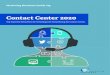 Contact Center 2020 - Marketing Resultant: Call Center und ...€¦ · Contact Center 2020 Top-Experten beleuchten die technologische Entwicklung des Contact Center. von Marketing
