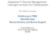 Einführung in ITSM: Überblick über Service Delivery und ...€¦ · Seite 17 Service Delivery und Service Support. Überblick über die beschriebenen Prozesse. Availabilty Management