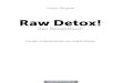 Raw Detox! - Nietsch · Job:01-42147 Title:QU-Raw and Simple Detox Dtp:160 Page:4 INHALT Einführung 6 Kapitel 1 – Entgiften mit Rohkost 9 Leben in einer Welt voller Schadstoffe