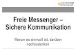Freie Messenger Sichere Kommunikation 01-2020... · Freie Messenger –Prof. Dr. P. Löbbecke Sichere Kommunikation 10.01.2020 22 Zwei Kategorien von Messengern „Proprietäre“