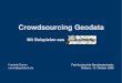 Crowdsourcing Geodata - GEOFABRIK // Home€¦ · Crowdsourcing Geodata Frederik Ramm ramm@geofabrik.de Fachhochschule Nordwestschweiz Muttenz, 16. Oktober 2008 Mit Beispielen aus