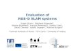 Evaluation of RGB-D SLAM systems - TUM · Preliminary evaluation results Two systems FreiburgRGB-D SLAM ETH Fast-ICP Tracker Two datasets XYZ: small volume, motion along the axes