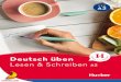 Deutsch üben, Lesen & Schreiben A2€¦ · Deutsch üben Lesen & Schreiben A2 ist ein Übungsheft für Anfänger mit geringen Vorkenntnissen (Niveaustufe A1 abgeschlossen) zum selbstständigen