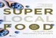 Super Local Food - oekom€¦ · GESUND Super Local Food – viele alte Bekannte 36 Heimische Superfoods und ihre Inhaltsstoffe im Überblick 59 Wie lassen sich importierte Superfoods