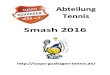 Abteilung Tennis€¦ · 7 Heimspiele Datum/Uhrzeit Altersklasse Gastmannschaft 20.05.2016 16:00 G14 BLA KTC Bad Wilhelmshöhe 21.05.2016 09:00 D18 - BLA (Jgd.) TSG Ahnatal