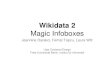 Wikidata 2 Magic Infoboxes - mi.fu-berlin.de · Wikidata 2 Magic Infoboxes Jeannine Darakci, Ferhat Topcu, Laura Witt User Centered Design Freie Universität Berlin, Institut für
