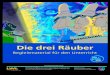 Die drei Räuber - LWL€¦ · Eine kleine Lernwerkstatt – Die drei Räuber _____ 3 "Die drei Räuber" Animationsfilm, Deutschland 2007, 75 Minuten