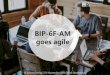 BIP-6F-AM goes agile · Rüdiger Hossiep Überschrift BIP-6F-AM goes agile 11. Anwendertag | 10. November 2018 | Nick Stratemeyer