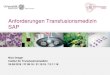 Anforderungen Transfusionsmedizin SAP€¦ · • Aufruf der Transfusionsmedizin im SAP • Pflichtfelder und Schaltflächen (Etikettendruck, Auftragsdruck, Pat.aufklärung) • Anforderung