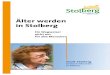 Älter werden in Stolberg€¦ · 2 Vorwort Älter werden in Stolberg – Ein Wegweiser nicht nur für alte Menschen Älterwerden: Für die meisten Menschen ist dieser Prozess in