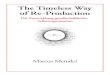 The Timeless Way of Re-Production€¦ · THE TIMELESS WAY „There is one timeless way of building. […] It is so powerful and fundamental that with its help you can make any building