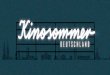 Kinosommer Deutschland - Filmnächte Chemnitz€¦ · Kinosommer Deutschland Die Open Air Sommer-Festivals für Ihre nationale Marken-Livekommunikation. Vision €