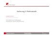 Vorlesung2: steinbru/PhysikZahnmed/VorlesungGS2_bem.pdf · PDF file Georg Steinbrück georg.steinbrueck@desy.de Vorlesung2: Elektrostatik WS 2017/18 Steinbrück: Physik I/II 1 Georg