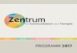 Zentrum - zen-kt.de · 2012–2017: Fünf Jahre konstruktive Vernetzung zum Wohle Ihrer Gesundheit sowie vielfältige Bildungsangebote zur privaten und beruflichen Kompetenzerweiterung