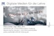 Digitale Medien für die Lehre - uniklinik-freiburg.de · Digitale Medien für die Lehre Fläche für Logoplatzierung Petra Zöller, Dipl.-Bibl. (FH) Bibliothek der Universitätsmedizin