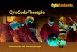 CytoSorb-Therapie€¦ · CytoSorb-Therapie frühzeitig begonnen wird (1- 4) • Falls eine an Leitlinien orientierte Standardbehandlung innerhalb der ersten 6h bis maximal 24h keine