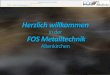 Willkommen zur Präsentation der FOS Metalltechnikrsplus-altenkirchen.de/.../uploads/2013/11/Willkommen-in-der-FOS.pdf · Praktikumsbetriebe IV Flammersfeld / Puderbach / Dierdorf: