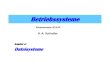 H.-A. Schindler Kapitel 4: Dateisysteme · Schindler Folie: 1 -2 Roadmap Betriebs-system Anwendungsschnittstelle (Application Programmer‘s Interface, API) Anwen-dungs-ebene GUI