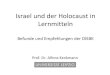 Israel und der Holocaust in Lernmitteln€¦ · Israel in deutschen Geschichtsschulbüchern - Empfehlungen (Inhalte) Prof. Dr. Alfons Kenkmann 19 •Konzentration auf Zugänge und
