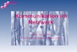 Kommunikation im Netzwerk - gesbit.de · im Netzwerk auf mittelständische Unternehmen und kommunale Verwaltungen. Die Weiterbildungsorganisationen organisieren ihre Praxis des Lernens