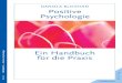 DANIELA BLICKHAN Positive Psychologie · James Lehrbuch Principles of Psychology erschien 1890 in zwei Bänden mit 1400 Seiten und bot eine Zusammenfassung der Psychologie des 19