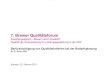 7. Bremer Qualitätsforum€¦ · (bereits eingeführt auf Basis des GBA-Beschlusses vom 15.07.2010) Einrichtung eines Instituts zur Versor-gungssicherung, angebunden an den G-BA