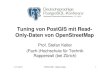 Tuning von PostGIS mit Read- Only-Daten von OpenStreetMapwiki.postgresql.org/images/d/d0/Pgconf_de_2011_keller.pdf · Tuning von PostGIS mit Read-Only-Daten von OpenStreetMap Prof