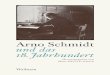 Arno Schmidt - download.e-bookshelf.de€¦ · Das Universum als Folterkammer Arno Schmidt liest Johann Karl Wezels Belphegor . . . . . . . . . 351 Gideon Stiening Zwischen Pan-Diabolismus