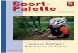 Sport- Palette · Palette Traumziel Triathlon: Höchstleistung trotz Diabetes. Aus den Abteilungen Seite Wasserball 11 Kanu 11 Schwimmen 12–13 Kyudo 15 Tischtennis 16–17 Traumziel