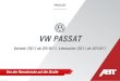 VW PASSAT · 2020. 2. 18. · Beschreibung Bestell-Nr. Preis in Euro € € zzgl. MwSt. € inkl. MwSt. ABT Power 1,4 TSI 90 kW (122 PS), 200 Nm auf ca. 118 kW (160 PS), 250 Nm MKB: