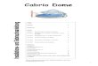 Cabrio Dome - POOL Total Cabrio Do… · Einführung Cabrio Dome sind klappbare Schwimmbadüberdachungen, die mittels eines Zuges am Zugseil Ihr Schwimmbecken abdecken oder öffnen