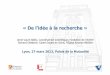 «De l’idée àla recherche - Ecole Supérieure Montsouris · 2017. 7. 25. · • Directive européenne “Recherche clinique”2001/20/CE transposée en droit français 2004 •