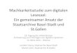 Machbarkeitsstudie zum digitalen Lesesaal: Ein ......Machbarkeitsstudie zum digitalen Lesesaal: Ein gemeinsamer Ansatz der Staatsarchive Basel -Stadt und St.Gallen 18. Tagung des Arbeitskreises