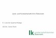 Land- und Forstwirtschaft 4.0 in Österreich · 2018. 8. 8. · Aktuelle Entwicklungen in Österreich 5 • Plattform Digitalisierung des Bundesministeriums für Nachhaltigkeit und