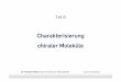 New Charakterisierung chiraler Moleküle · 2019. 12. 12. · Teil 6 Charakterisierung chiraler Moleküle 1 Dr. Christian Merten, Ruhr-Uni Bochum, WiSe 2019/20