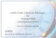 cretis Data Lifecycle Manager für Oracle HSM ...konferenz-nz.dlr.de/pages/samfs2015/present/1...cDLM für Oracle HSM - Lösungsszenarien Two Phase Commit für SAM-FS Anforderung •Neu