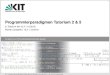 Programmierparadigmen Tutorium 2 & 5 - 8. Tutorium am 10 ...kit. LEHRSTUHL PROGRAMMIERPARADIGMEN Programmierparadigmen