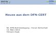 Neues aus dem DFN-CERT ... 2012/12/03 ¢  ¢â‚¬â€œ Windows Netzwerkstack (MS11-083, CVE-2011-2013) 56. DFN-Betriebstagung,