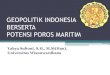 GEOPOLITIK INDONESIA BERSERTA POTENSI POROS MARITIMconference.wisnuwardhana.ac.id/wp-content/uploads/2020/... · 2020. 6. 30. · Poros Maritim Pada East Asia Summit 2014 di Nay Pyi