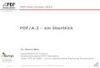 PDF/A-3 – ein Überblick · PDF/A-1 PDF/A-2 PDF/A-1a PDF/A-1b PDF/A-2a PDF/A-2u PDF/A-2b Reproducability Visual and semantic structure Visual structure Visual and semantic structure