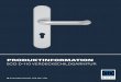 ECO Produktinformation D-110 - ECO Schulte...ECO Kurzschildbeschlag (K) · D-110 Standard Standardbeschlag für Türstärken: 38 – 45 mm.Snd FS Feuerschutztüren und Panik Paniktüren