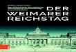 Der Weimarer Reichstag. Die schleichende Ausschaltung ......Philipp Austermann Der Weimarer Reichstag Die schleichende Ausschaltung, Entmachtung und Zerstörung eines Parlaments Böhlau