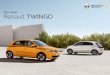 Der neue Renault TWINGO - Autowelt-Gruppe · 2019. 8. 30. · Der Renault Twingo bringt neuen Schwung in Ihr Leben. Wählen Sie die Farbe, die zu Ihnen passt – die Auswahl ist groß!