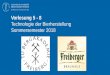 Vorlesung 1 - 4 Technologie der Bierherstellung Sommersemester 2017 - tu-freiberg.de · 2018. 4. 25. · Feingrieß II % 0,523 21 43 Mehl % 0,152 7 10 Pudermehl % Boden 11 16 Geschrotetes